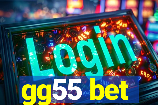 gg55 bet